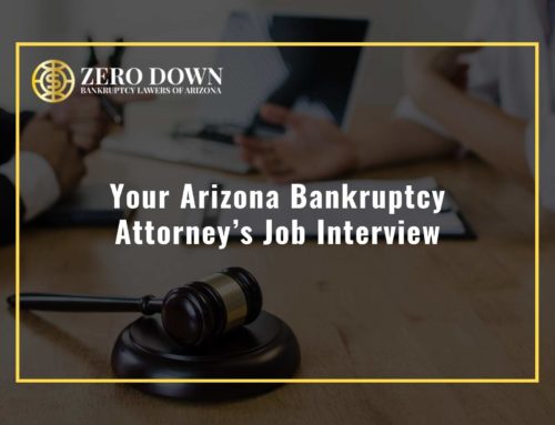 Your Arizona Bankruptcy Attorney’s Job Interview