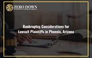 Bankruptcy Considerations for Lawsuit Plaintiffs in Phoenix, Arizona