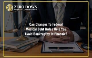Can Changes To Federal Medical Debt Rules Help You Avoid Bankruptcy In Phoenix?