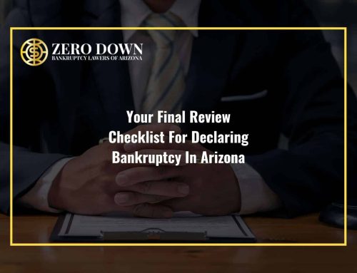 Your Final Review Checklist For Declaring Bankruptcy In Arizona